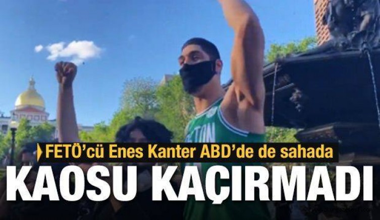 FETÖ’cü Enes Kanter Amerika’da protestolara katıldı