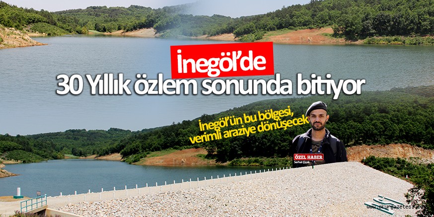 İnegöl’de 30 yıllık sulama suyu  özlemi sona eriyor