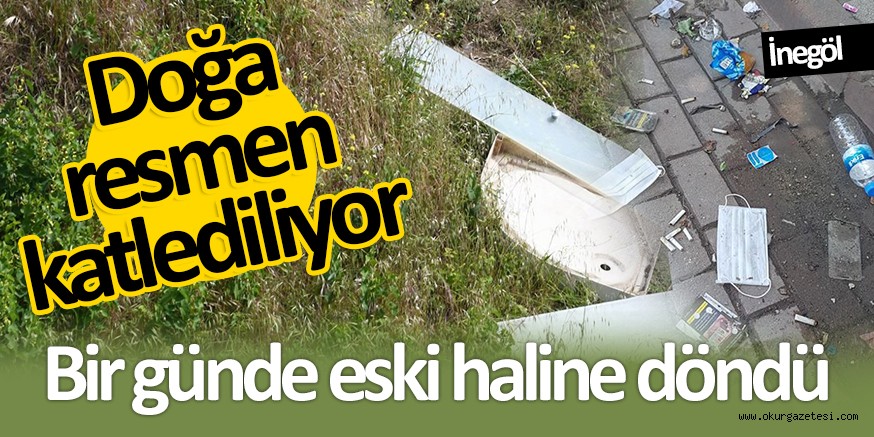 İnegöl’de çevre katliamı Son sürat devam ediyor