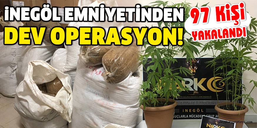 İNEGÖL’DE OPERASYON