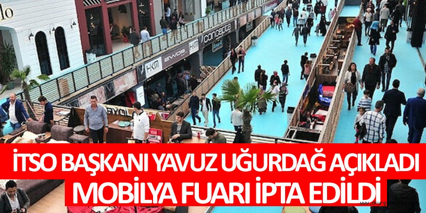 Mobilya Fuarı iptal edildi