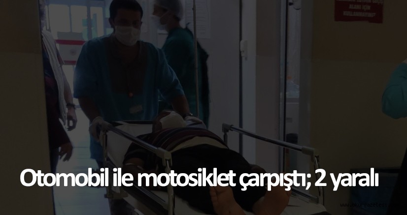 Otomobil ile motosiklet çarpıştı; 2 yaralı