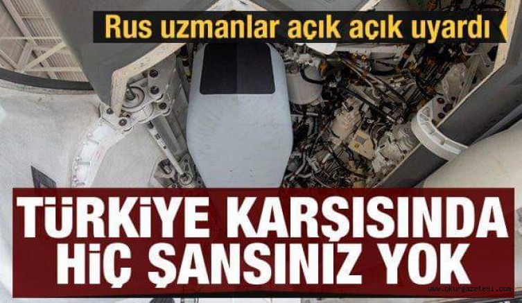 Rus uzmanlar uyardı: Türkiye karşısında hiç şansınız yok