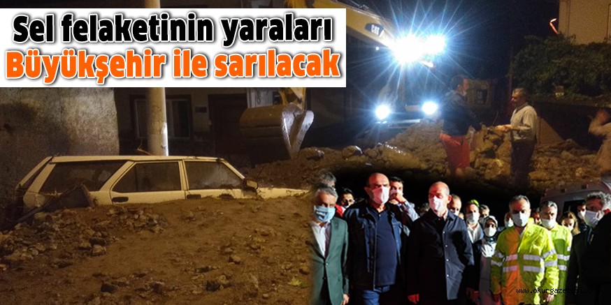Sel felaketinin yaraları Büyükşehir ile sarılacak
