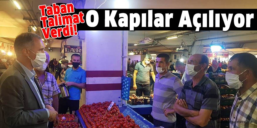 Taban Talimatı Verdi! O Kapılar Açılıyor