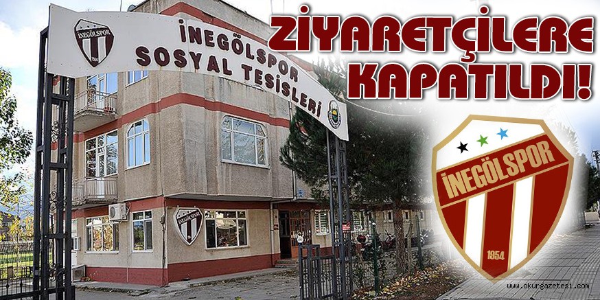 TESiSLER ZiYARETÇiLERE KAPATILDI