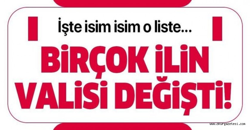 Valiler Kararnamesi ile hangi şehirlere vali atamaları yapıldı?