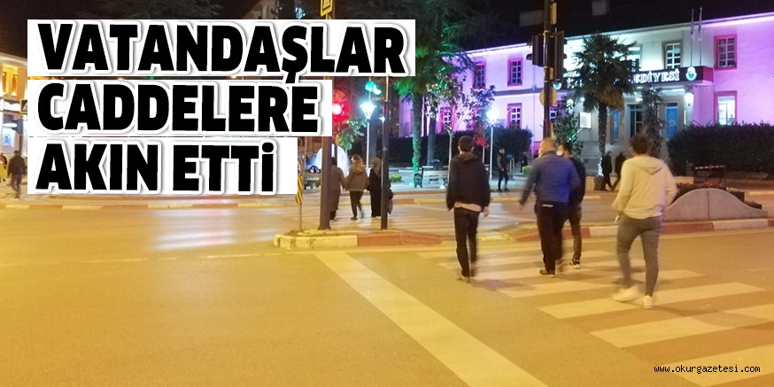 VATANDAŞLAR CADDELERE AKIN ETTİ