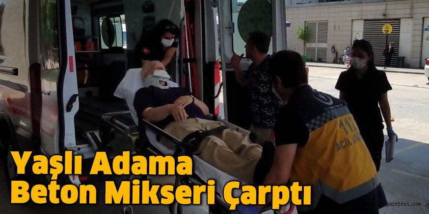 Yaşlı Adama Beton Mikseri Çarptı
