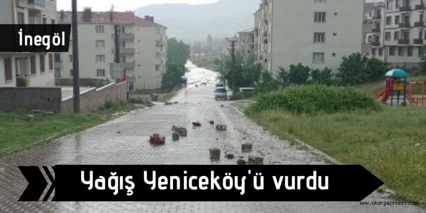 Yeniceköy yağış vurdu