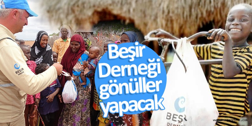 ‘BEŞİR’ GÖNÜLLER YAPACAK
