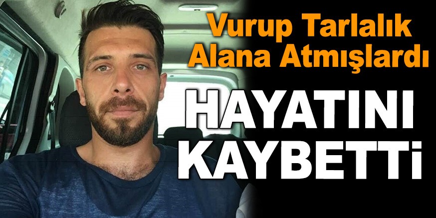 HAYATINI KAYBETTİ
