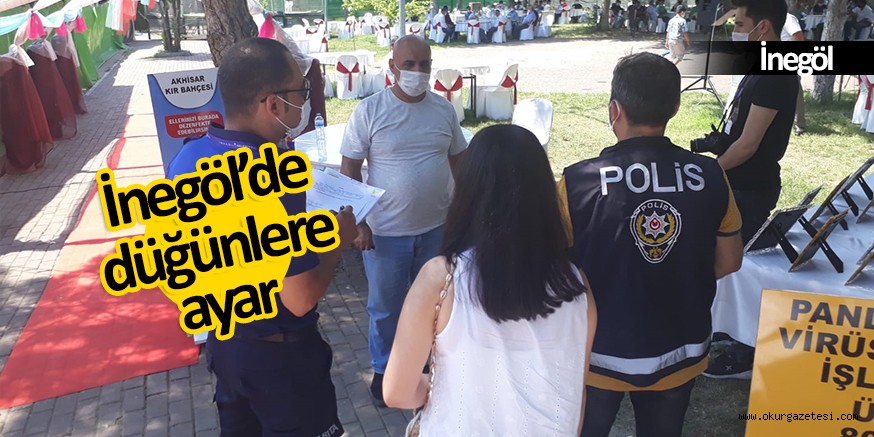 İnegöl’de düğünlere ayar çekiliyor