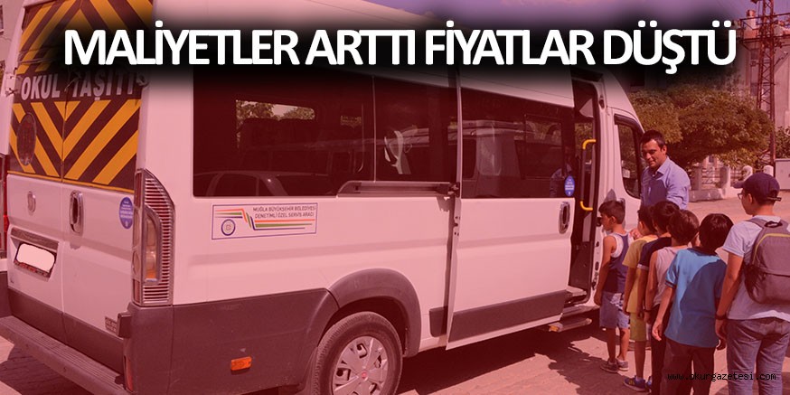 MALİYETLER ARTTI FİYATLAR DÜŞTÜ