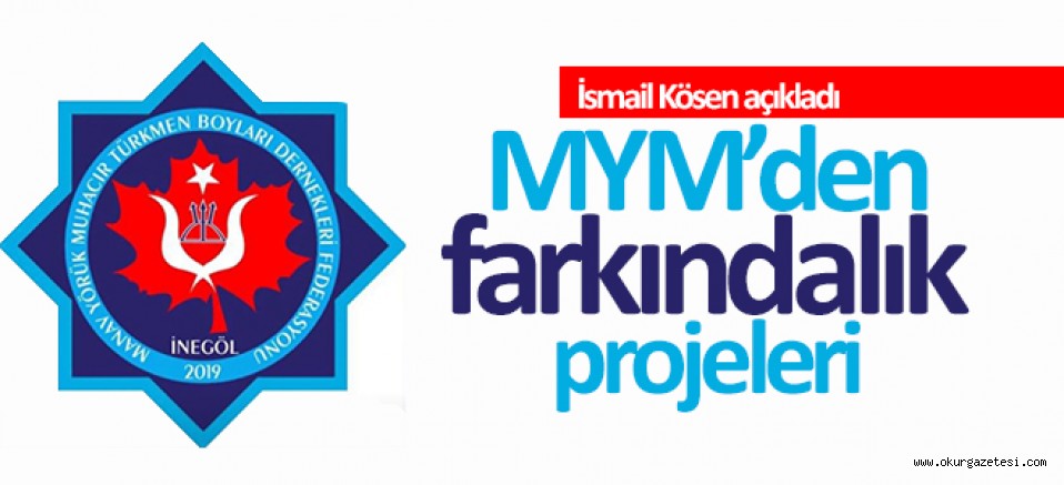 MYM FARKINDALIK OLUŞTURACAK