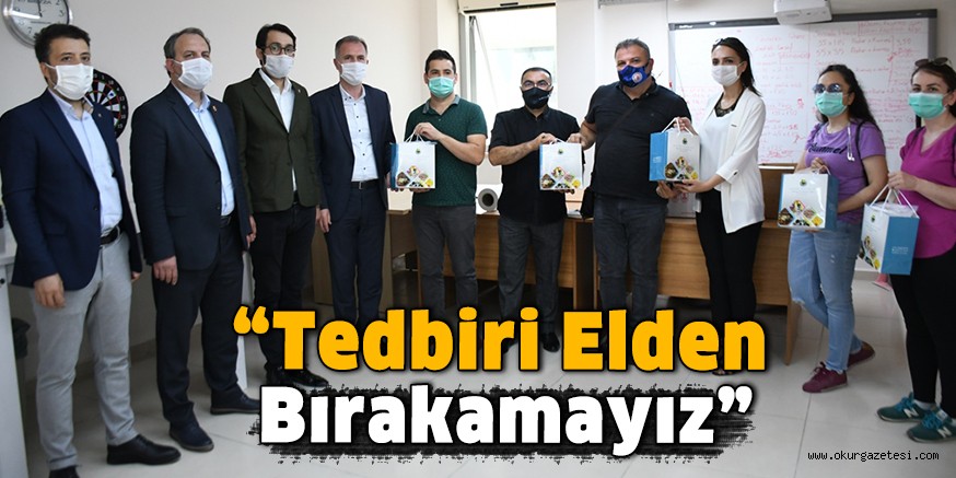“Tedbiri Elden Bırakamayız”