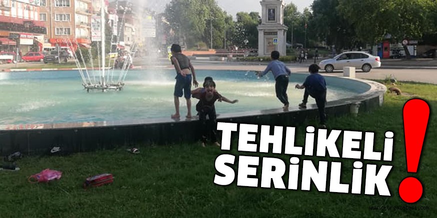TEHLİKELİ SERİNLİK!