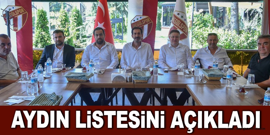 AYDIN LİSTESİNİ AÇIKLADI