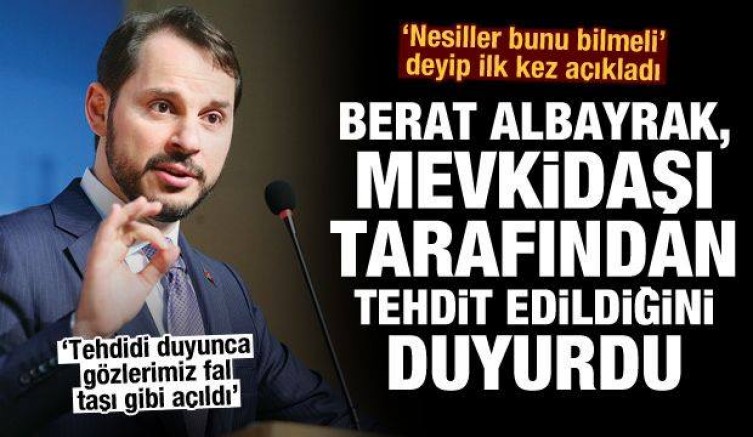 Berat Albayrak, Avrupalı mevkidaşı tarafından tehdit edildiğini açıkladı