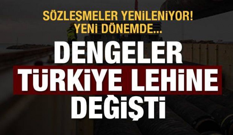 Enerjide dengeler Türkiye lehine değişecek!