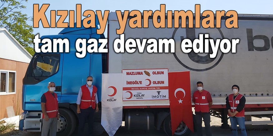 Kızılay yardımlara tam gaz devam ediyor