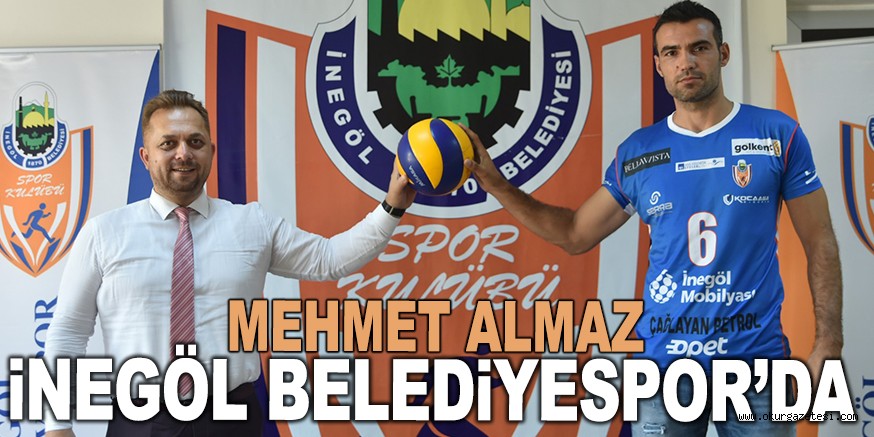 MEHMET ALMAZ İNEGÖL BELEDİYESPOR’DA