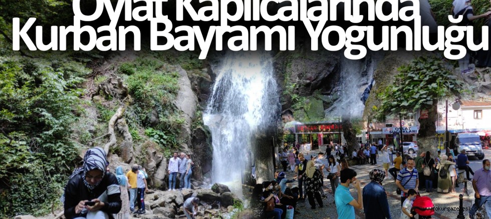 Oylat Kaplıcalarında Kurban Bayramı Yoğunluğu