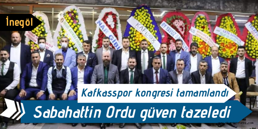 Sabahattin Ordu güven tazeledi