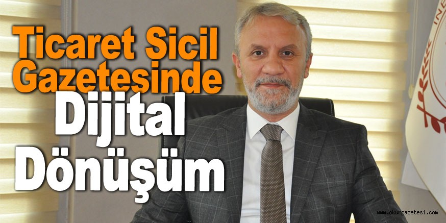 Ticaret Sicil Gazetesinde Dijital Dönüşüm
