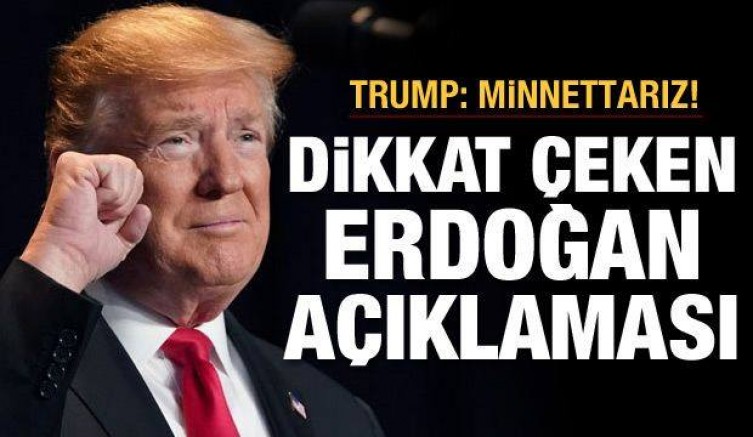 Trump’tan Cumhurbaşkanı Erdoğan’a övgü