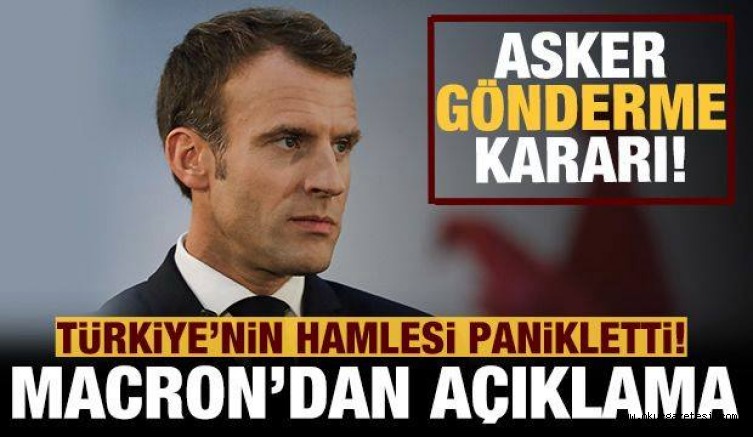 Türkiye’nin hamlesi panikletti: Fransa asker gönderiyor