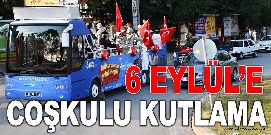 6 EYLÜL’E COŞKULU KUTLAMA
