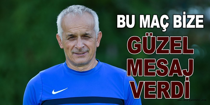 BU MAÇ BİZE GÜZEL MESAJ VERDİ