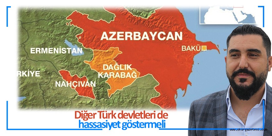 Diğer Türk devletleri de hassasiyet göstermeli