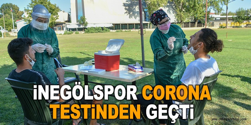 İNEGÖLSPOR CORONA VİRÜS TESTİNDEN GEÇTİ