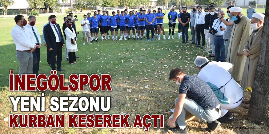 İNEGÖLSPOR YENİ SEZONU KURBAN KESEREK AÇTI