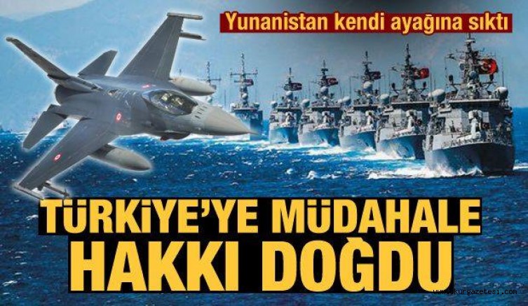 Yunanistan kendi ayağına sıktı! Türkiye’ye müdahale hakkı doğdu