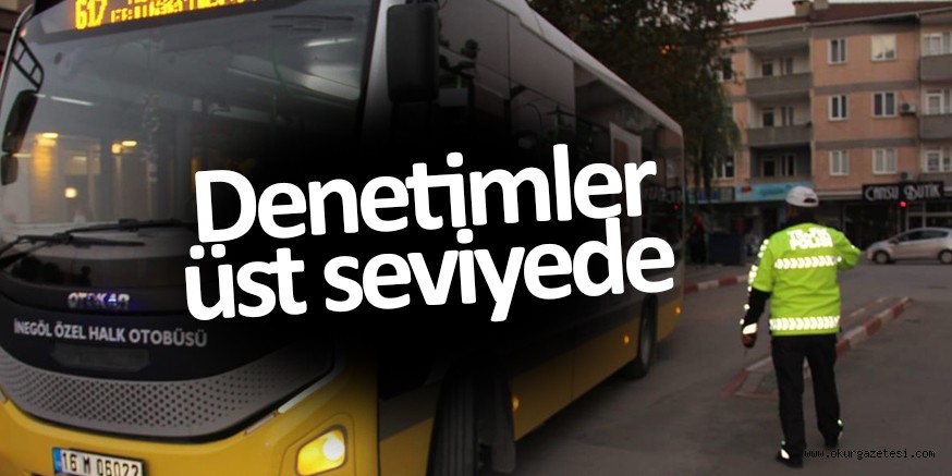 Artan vakaların ardından halk otobüsleri denetlendi