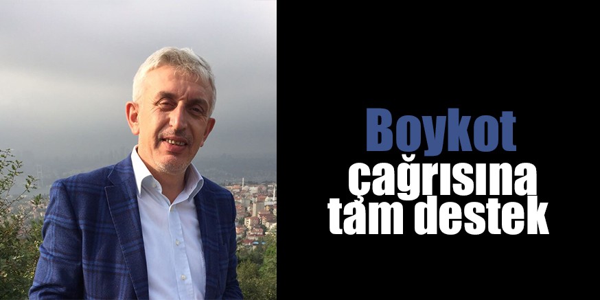 Boykot çağrısına tam destek