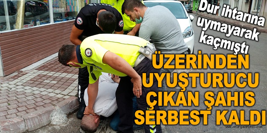 Dur ihtarına uymayarak kaçan şahıs serbest