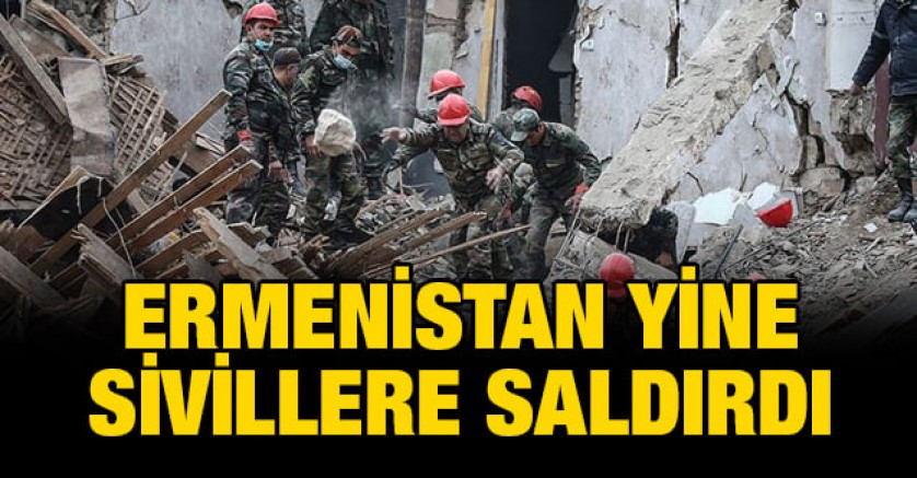 Ermenistan yine sivillere saldırdı