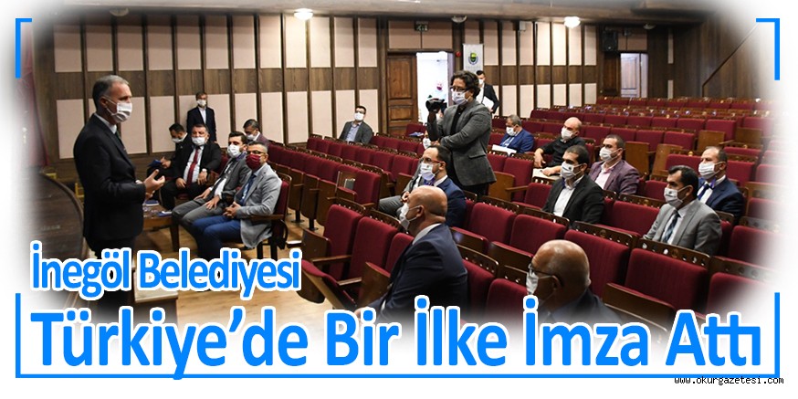 İNEGÖL BELEDİYESİ TÜRKİYE’DE BİR İLKE İMZA ATTI