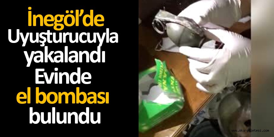 İnegöl’de o şahsın evinde el bombası bulundu