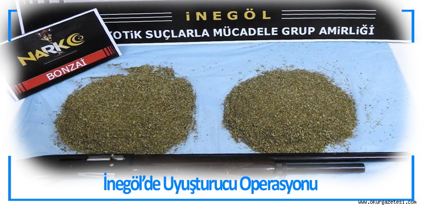 İnegöl’de Uyuşturucu Operasyonu