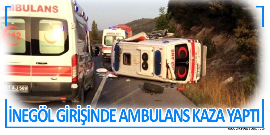 İnegöl’e girişte ambulans kaza yaptı