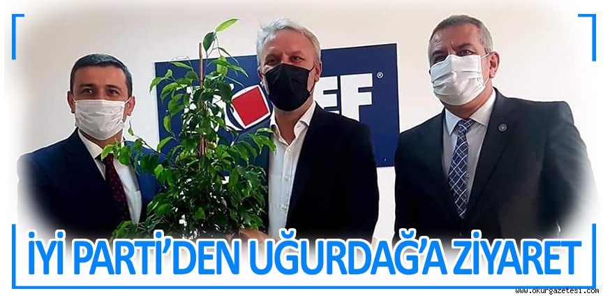 İYİ PARTİ’DEN UĞURDAĞ’A ZİYARET