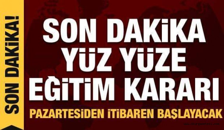 MEB’den son dakika yüz yüze eğitim kararı