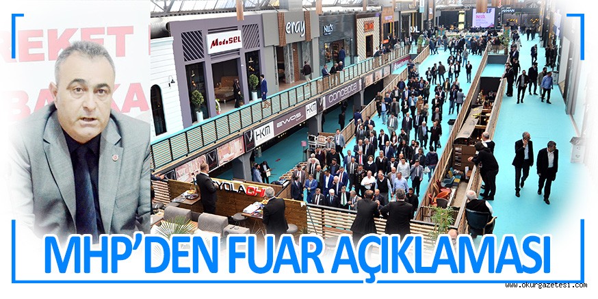 MHP’DEN FUAR AÇIKLAMASI