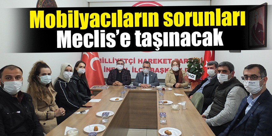 Mobilyacıların sorunları Meclis’e taşınacak