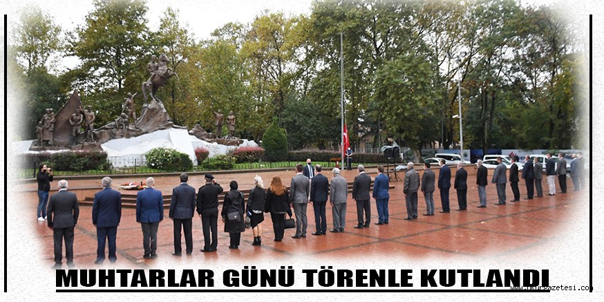 MUHTARLAR GÜNÜ TÖRENLE KUTLANDI